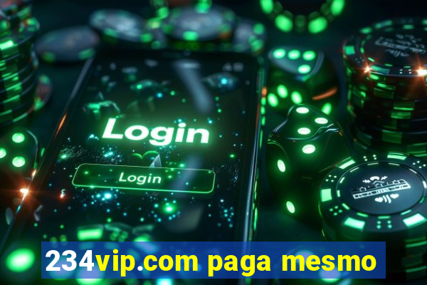 234vip.com paga mesmo